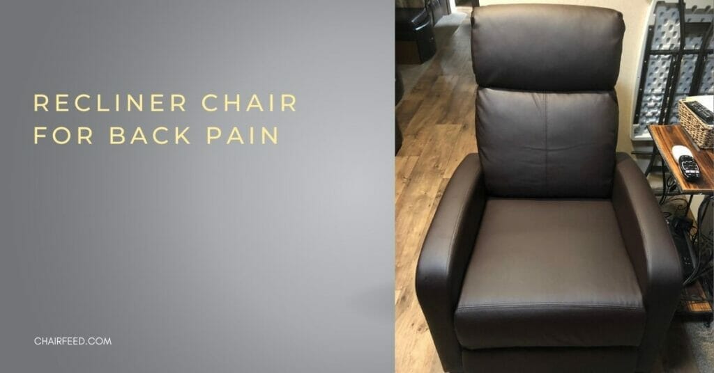 RECLINER CHAIR FOR BACKPAIN