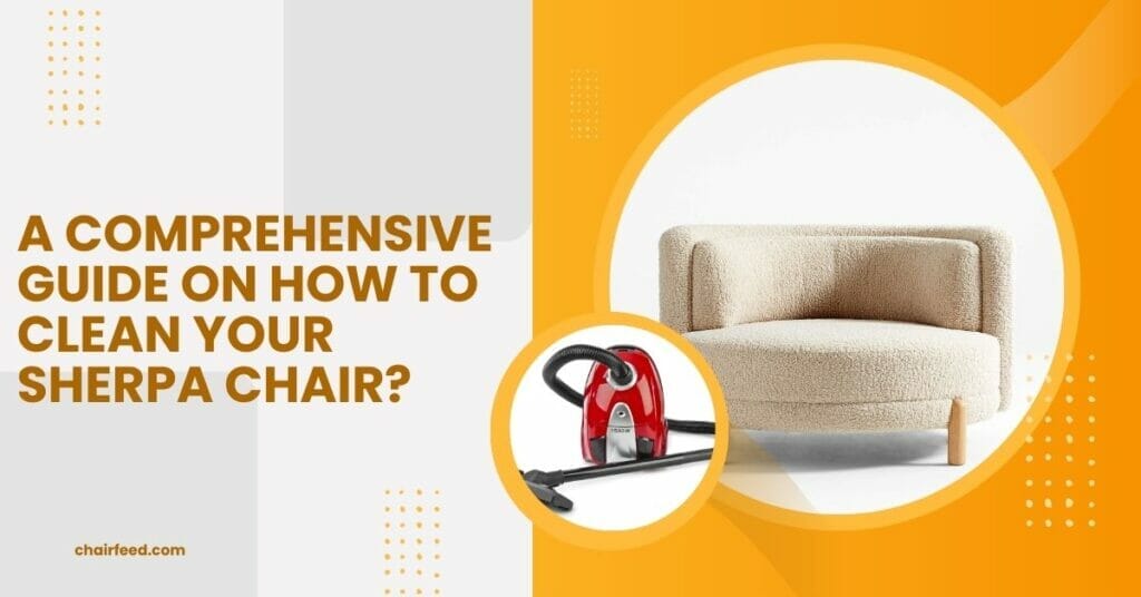 HOW TO CLEAN YOUR SHERPA CHAIR